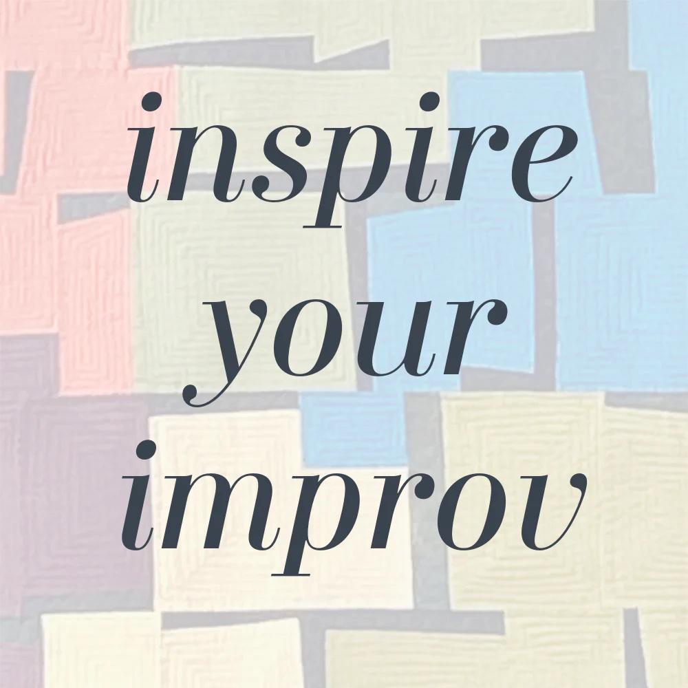 Inspire your Improv, Thurs. Feb. 12