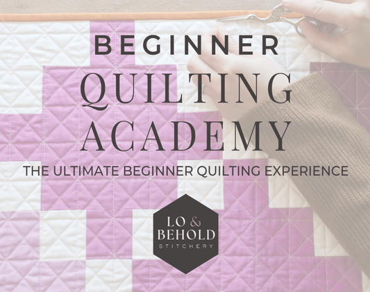 ONLINE: Beginner Quilting Academy